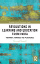 Book cover of: Revolutions in Learning and Education from India. By: Christoph Neusiedl