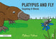 Book cover of: Platypus and Fly. By: Melissa Palmer
