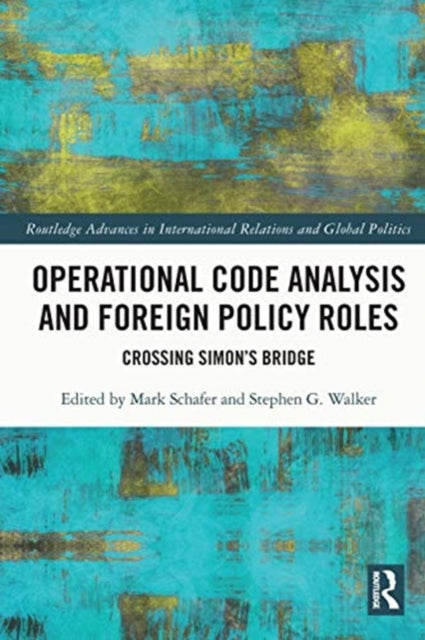Book cover of: Operational Code Analysis and Foreign Policy Roles. By: Mark Schafer