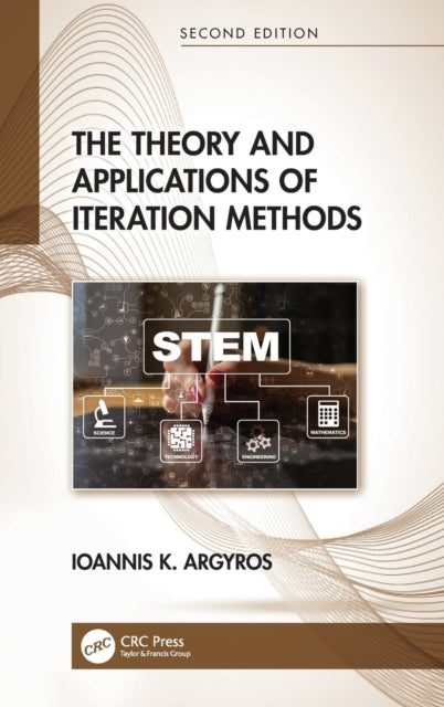 Book cover of: Theory and Applications of Iteration Methods. By: Ioannis K. Argyros