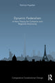 Book cover of: Dynamic Federalism. By: Patricia Popelier