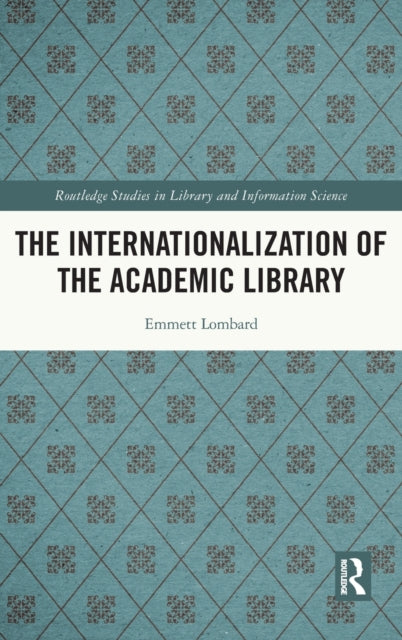 Book cover of: Internationalization of the Academic Library. By: Emmett Lombard