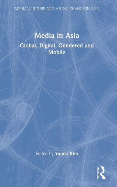 Book cover of: Media in Asia. By: Youna Kim