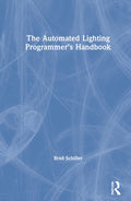 The Automated Lighting Programmer's Handbook