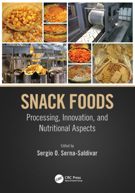 Book cover of: Snack Foods. By: Sergio R. Othón Serna Saldívar