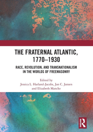 The Fraternal Atlantic, 1770–1930