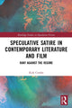 Book cover of: Speculative Satire in Contemporary Literature and Film. By: Kirk Combe