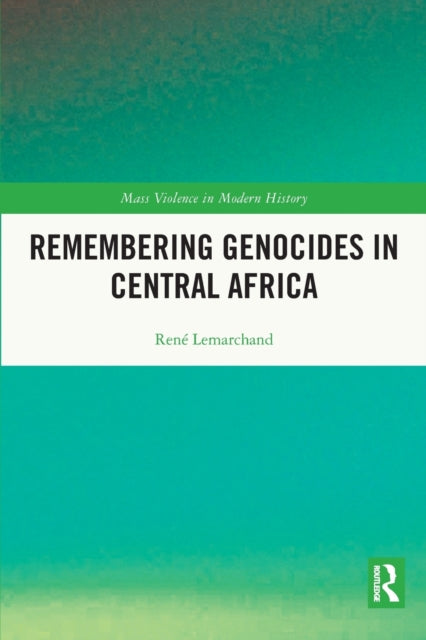 Book cover of: Remembering Genocides in Central Africa. By: Rene Lemarchand