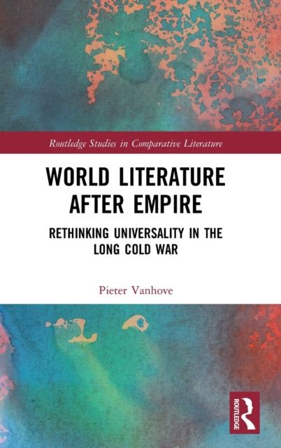 Book cover of: World Literature After Empire. By: Pieter Vanhove