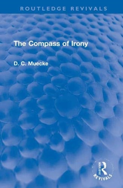 Book cover of: Compass of Irony. By: Muecke, D. C.