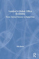 Book cover of: London’s Global Office Economy. By: Rob Harris