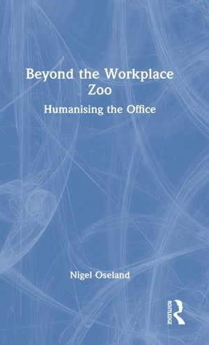 Beyond the Workplace Zoo