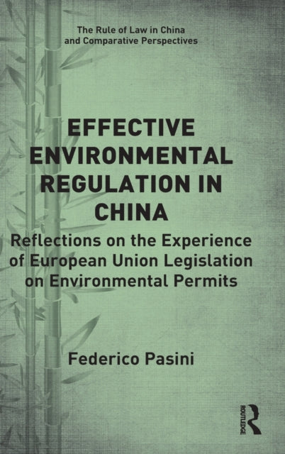 Book cover of: Effective Environmental Regulation in China. By: Federico Lupo-Pasini