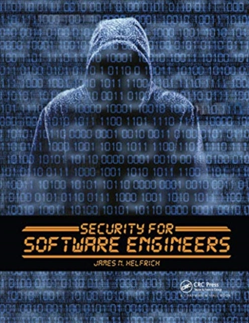 Book cover of: Security for Software Engineers. By: James N. Helfrich