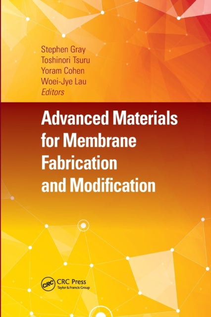 Advanced Materials for Membrane Fabrication and Modification