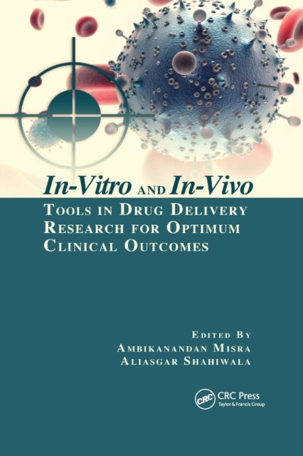 Book cover of: In-Vitro and In-Vivo Tools in Drug Delivery Research for Optimum Clinical Outcomes. By: Ambikanandan Misra