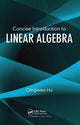 Book cover of: Concise Introduction to Linear Algebra. By: Qingwen Hu