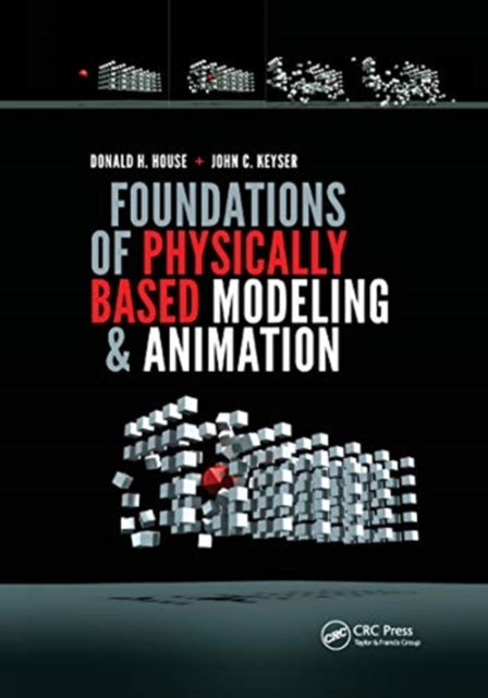 Book cover of: Foundations of Physically Based Modeling and Animation. By: Donald House