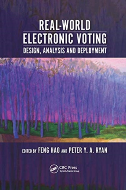 Book cover of: Real-World Electronic Voting. By: F. Hao