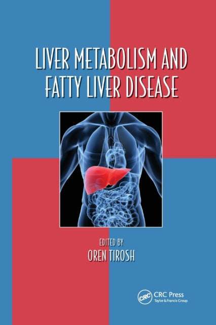 Book cover of: Liver Metabolism and Fatty Liver Disease. By: Oren Tirosh