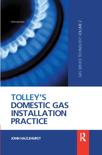 Book cover of: Tolley's Domestic Gas Installation Practice. By: John Hazlehurst