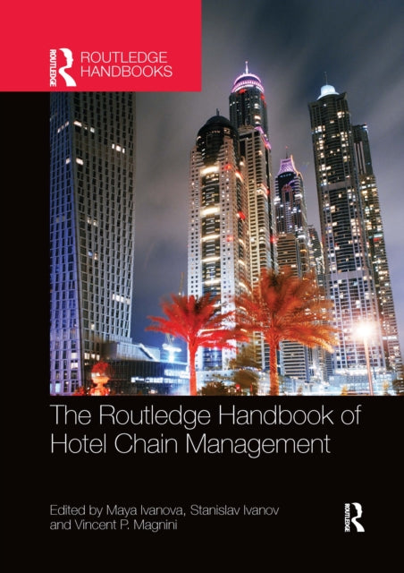 Book cover of: Routledge Handbook of Hotel Chain Management. By: Maya Ivanova