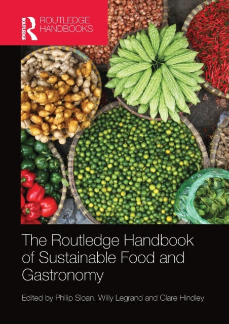 Routledge Handbook of Sustainable Food and Gastronomy