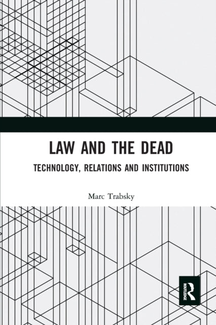 Book cover of: Law and the Dead. By: Marc Trabsky