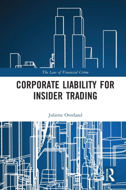 Book cover of: Corporate Liability for Insider Trading. By: Juliette Overland