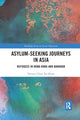 Book cover of: Asylum-Seeking Journeys in Asia. By: Terrance Chun Tat Shum