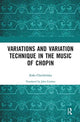 Book cover of: Variations and Variation Technique in the Music of Chopin. By: Zofia Chechlinska
