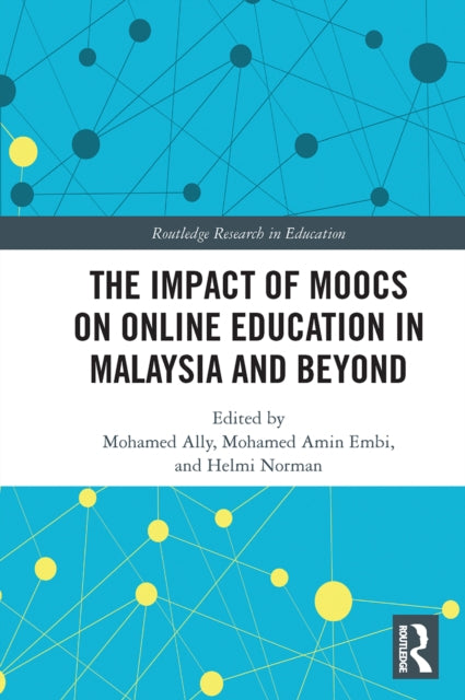 Book cover of: Impact of MOOCs on Distance Education in Malaysia and Beyond. By: Mohamed Ally