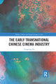 Book cover of: Early Transnational Chinese Cinema Industry. By: Yongchun Fu