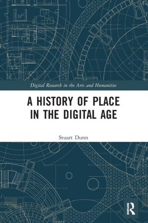 History of Place in the Digital Age