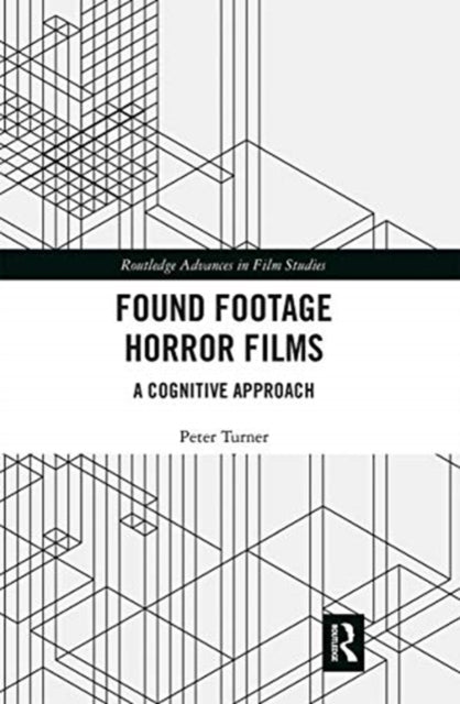 Book cover of: Found Footage Horror Films. By: Peter Turner