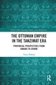 Book cover of: Ottoman Empire in the Tanzimat Era. By: Yonca Köksal Özyasar