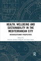 Book cover of: Health, Wellbeing and Sustainability in the Mediterranean City. By: Antonio Jiménez Delgado