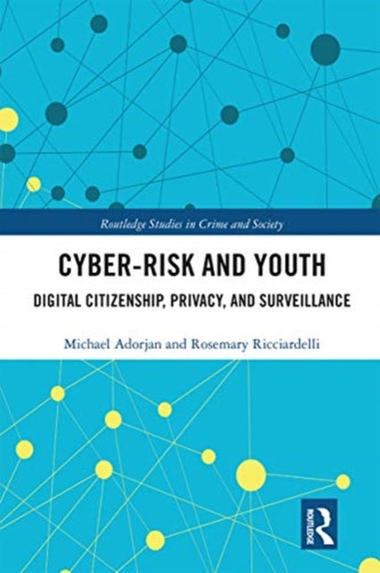 Book cover of: Cyber-risk and Youth. By: Michael Adorjan