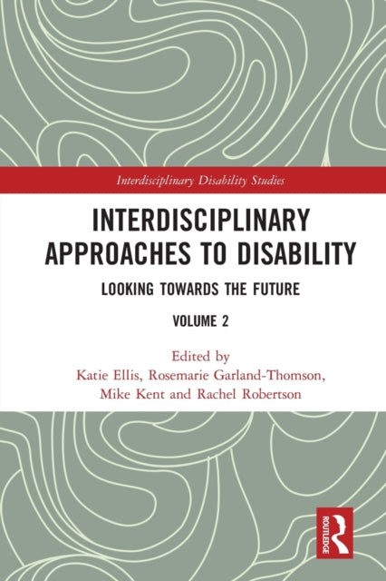 Book cover of: Interdisciplinary Approaches to Disability. By: Katie Ellis