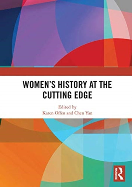 Book cover of: Women's History at the Cutting Edge. By: Karen M. Offen