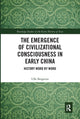 Book cover of: Emergence of Civilizational Consciousness in Early China. By: Uffe Bergeton