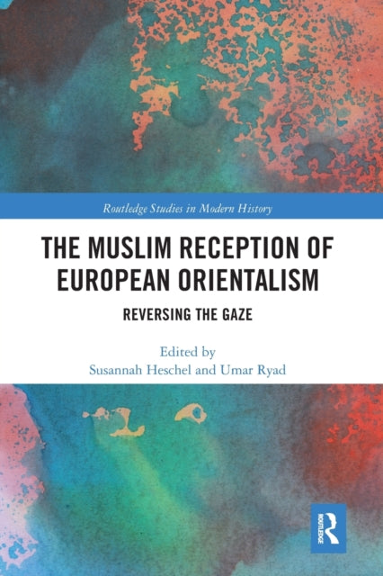Book cover of: Muslim Reception of European Orientalism. By: Susannah Heschel