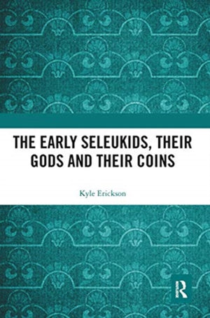 Early Seleukids, their Gods and their Coins