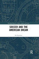 Book cover of: Soccer and the American Dream. By: Ian Lawrence