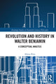 Book cover of: Revolution and History in Walter Benjamin. By: Alison Ross