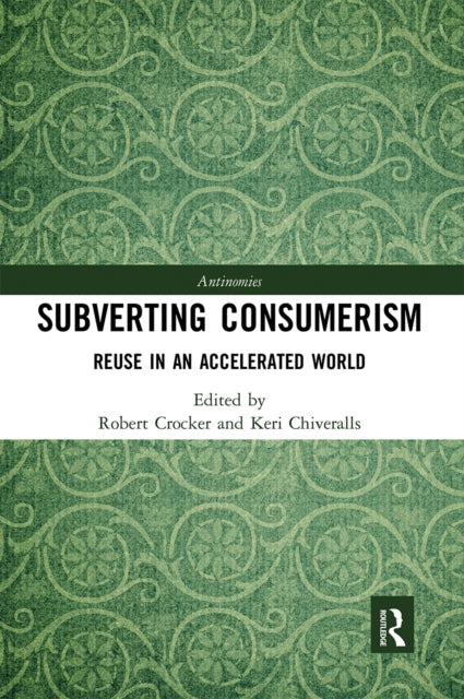 Book cover of: Subverting Consumerism. By: Robert Crocker