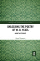Book cover of: Unlocking the Poetry of W. B. Yeats. By: Daniel Tompsett