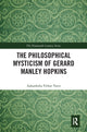 Book cover of: Philosophical Mysticism of Gerard Manley Hopkins. By: Aakanksha Virkar Yates