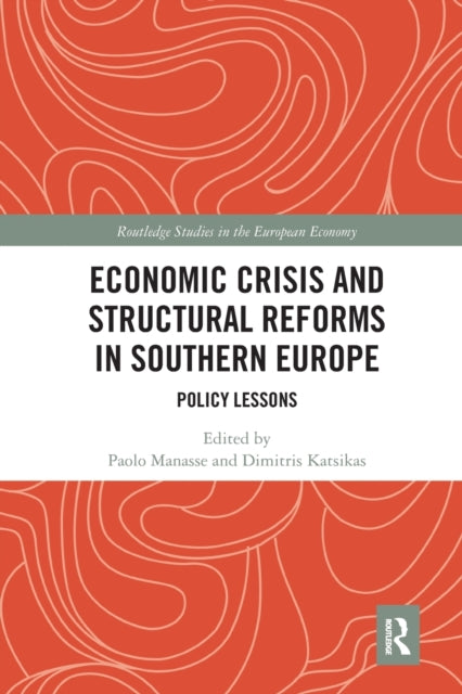 Book cover of: Economic Crisis and Structural Reforms in Southern Europe. By: Paolo Manasse