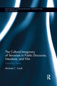 Book cover of: Cultural Imaginary of Terrorism in Public Discourse, Literature, and Film. By: Michael C. Frank